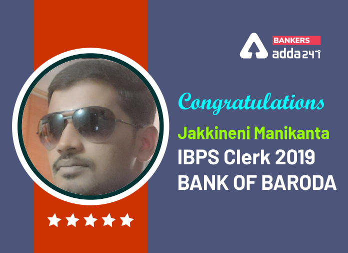 Success Story of Jakkineni Manikanta Selected as IBPS Clerk in Bank of Baroda_40.1