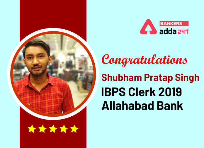 Success Story of Shubham Pratap Singh Selected as IBPS Clerk in Allahabad Bank_40.1