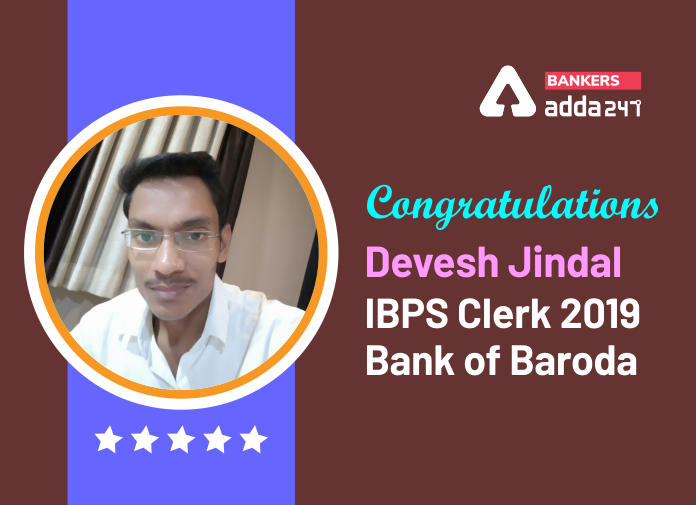 Success Story of Devesh Jindal Selected as IBPS Clerk in Bank of Baroda_40.1