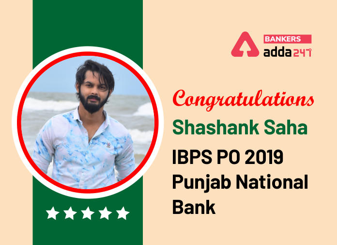 Success Story of Shashank Saha Selected as IBPS PO in Punjab National Bank and IBPS Clerk in Bank of Baroda_40.1