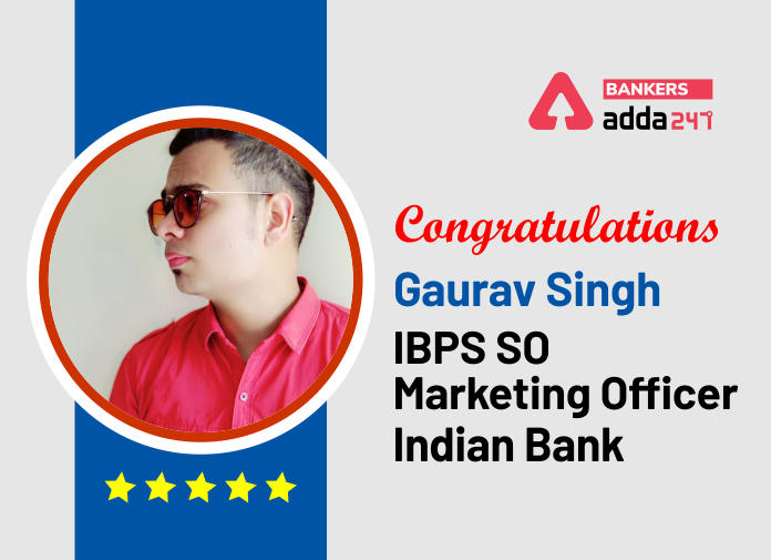 Success Story of Gaurav Singh Selected as IBPS SO Marketing Officer in Indian Bank_40.1