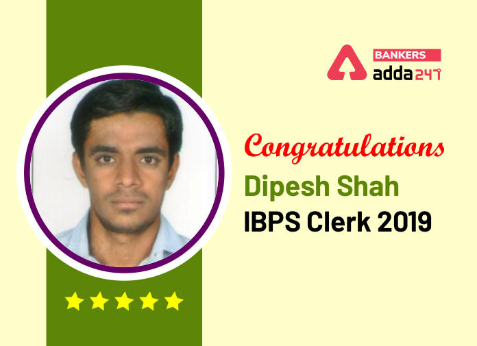 Success Story of Dipesh Shah Selected in IBPS Clerk 2019 Says, "It won't happen in a day, but it will happen one day."_40.1