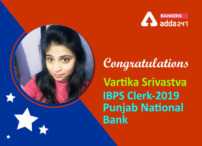 Success Story of Vartika Srivastava Selected as IBPS Clerk in Punjab National Bank_40.1