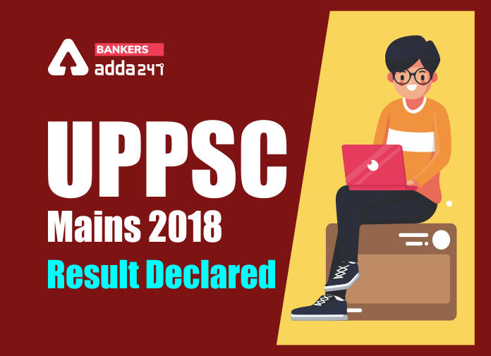 UPPSC PCS Mains Result 2018 Declared: 2669 Successful for Interview_40.1