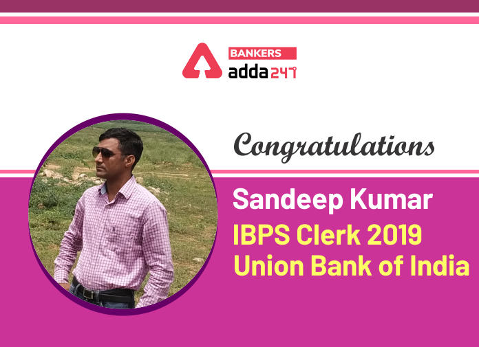 Success Story of Sandeep Kumar Selected as IBPS Clerk in Union Bank of India_40.1