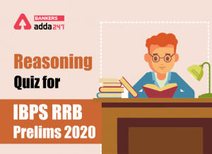 IBPS RRB Prelims Reasoning Ability Practice Set- 25th September