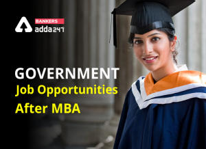 Government Job After MBA: Check The List Of Govt Jobs For MBA