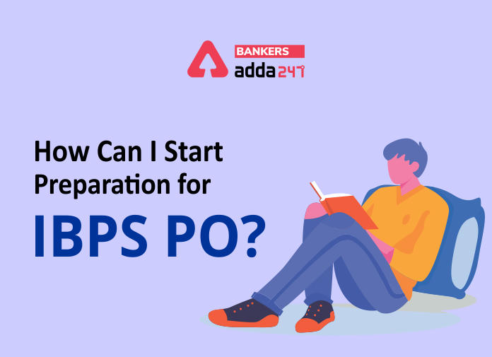 How Can I start Preparation for IBPS PO?_40.1