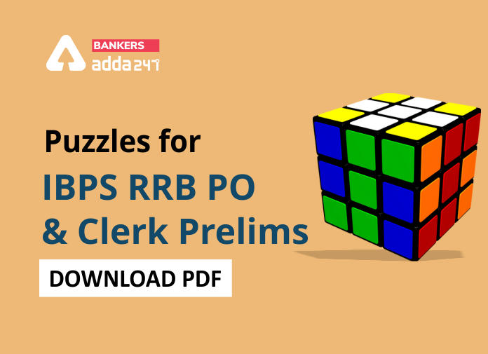 Puzzles for IBPS RRB PO & Clerk Prelims: Download PDF