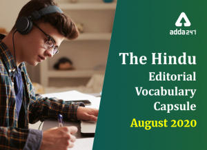 The Hindu Editorial Vocabulary Capsule- August 2020