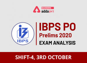 IBPS PO Shift 4 Exam Analysis 2020: IBPS PO Prelims Exam Review for 3rd October