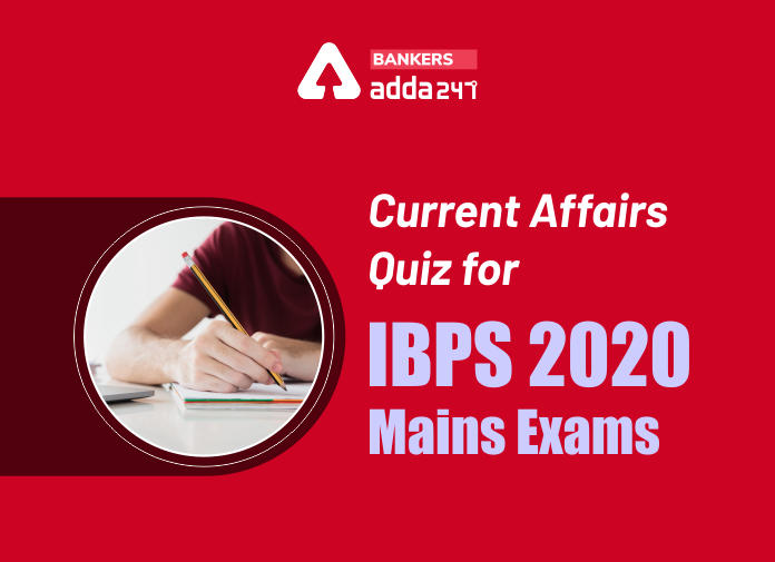 Current Affairs Quiz for IBPS 2020 Mains Exams: 2 December_40.1