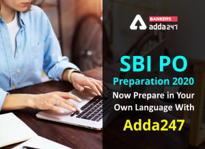 SBI PO Preparation 2020- Now Prepare in Your Own Language With Adda247