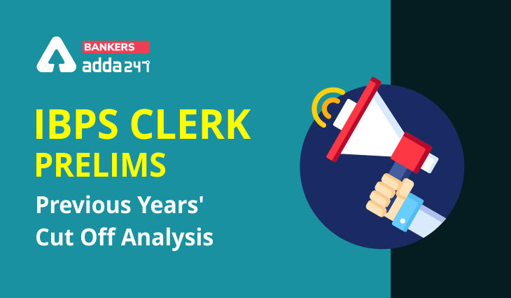 IBPS Clerk Prelims Previous Years' Cut Off Analysis_40.1