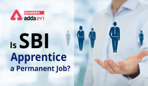 Is SBI Apprentice a Permanent Job? Check Details Here.