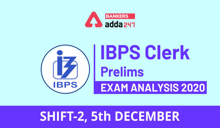 IBPS Clerk Exam Analysis Shift 2: IBPS Clerk Exam Review for 5th December 2020_40.1