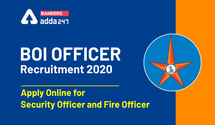 BOI Recruitment 2020: Apply Online For Security Officer and Fire Officer at Bank Of India_40.1