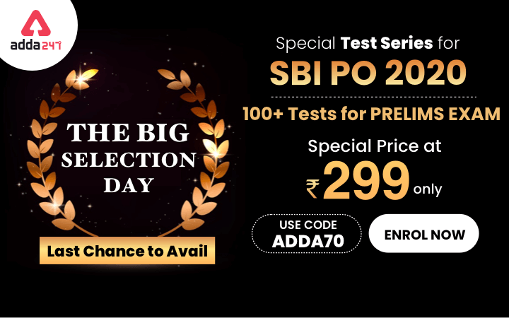 The Big Selection Day: SBI PO Prelims 2020 Online Test Series @299 only_40.1