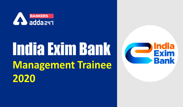 EXIM Bank Recruitment 2020 Management Trainee – Check EXIM Bank Notification, Vacancy, How To Apply Online_40.1