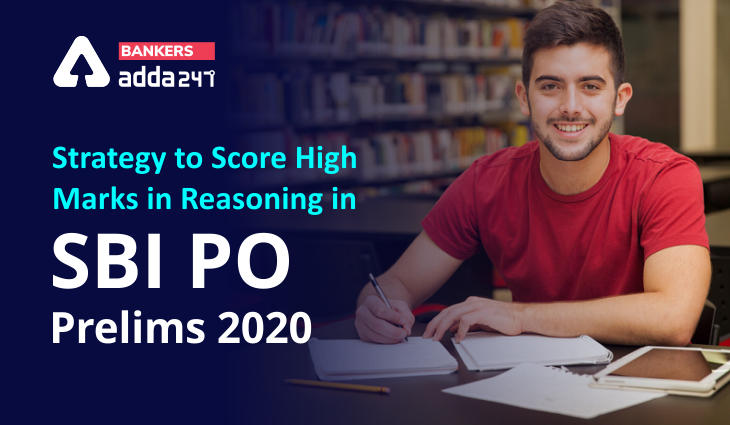 Strategy to score high marks in SBI PO Reasoning Prelims Exam 2020_40.1