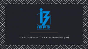 ALL YOU NEED TO KNOW ABOUT your government job gateway IBPS ! |_2.1