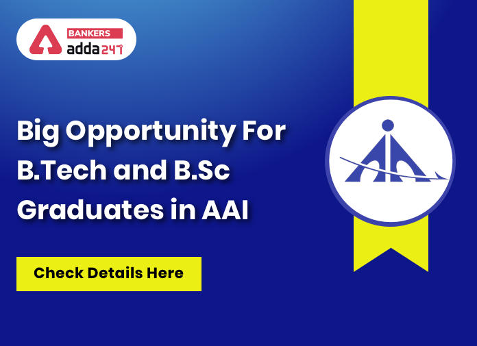 Big Opportunity For B.Tech and B.Sc Graduates in Airport Authority of India- Check Details Here_40.1