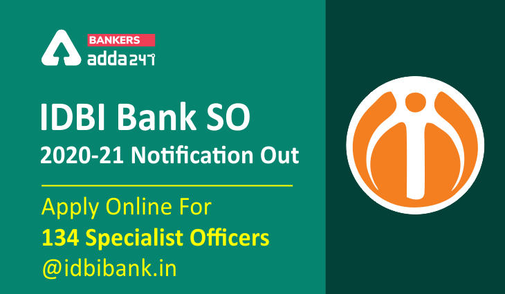 IDBI Bank SO 2020-21 Notification Out- Apply Online For 134 Specialist Officers @idbibank.in_40.1