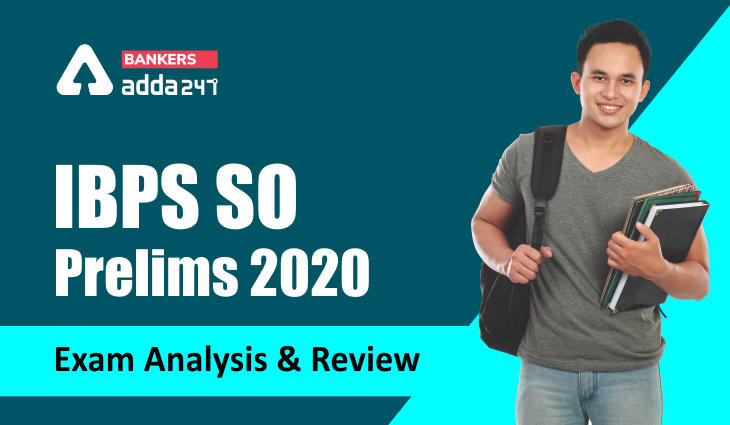 IBPS SO Exam Analysis 1st Shift for 26 Dec 2020, Read Complete IBPS SO Prelims Exam Review_40.1
