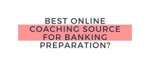 Which is the best online coaching source for banking preparation?_2.1