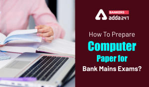 How To Prepare Computer paper For Bank Mains Exams?