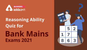 Reasoning Ability Quiz For Bank Mains Exams 2021- 28th February
