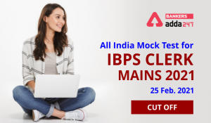 Cut Off for IBPS Clerk Mains All India Mock Test Held on 25th Feb 2021
