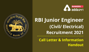RBI Junior Engineer (Civil/ Electrical) Recruitment 2021 – Call Letter and Information Handout