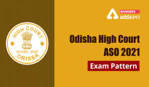 Odisha High Court ASO 2021: Exam Pattern