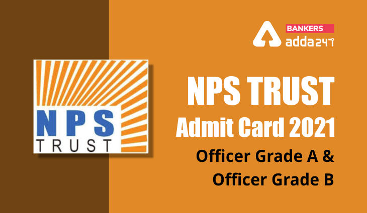 NPS Trust Admit Card 2021: Officer Grade A and Officer Grade B_40.1