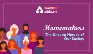 Homemakers: The unsung heroes of our society