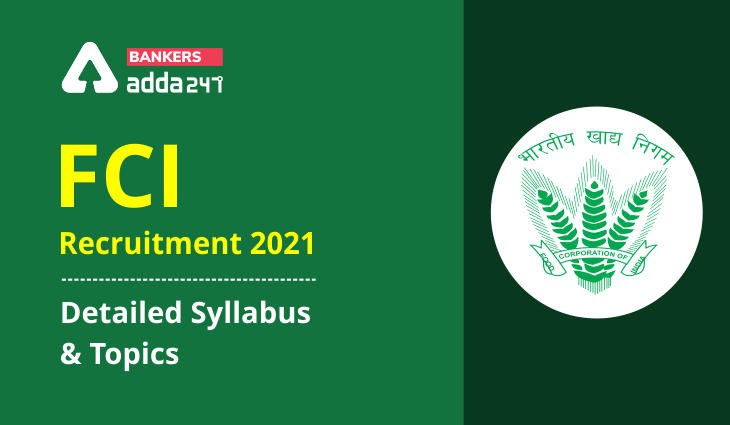 FCI Recruitment 2021: Detailed Syllabus & Topics_40.1