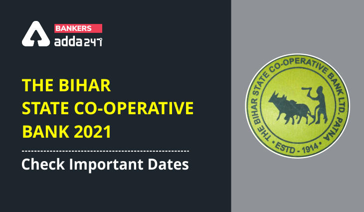 The Bihar State Cooperative Bank 2021: Check Important Dates_40.1