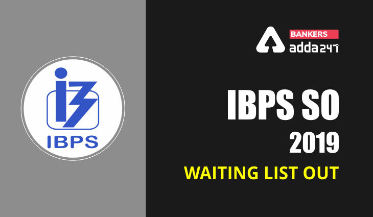 IBPS SO 2019 Reserve List Out: Check your results now_40.1