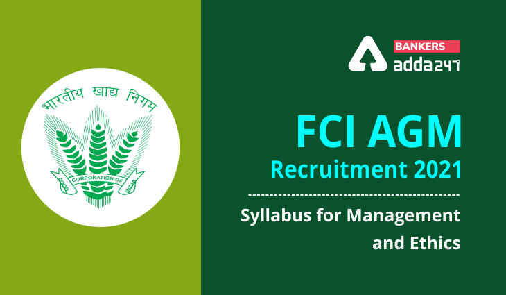 FCI AGM Recruitment 2021: Syllabus for Management and Ethics_40.1