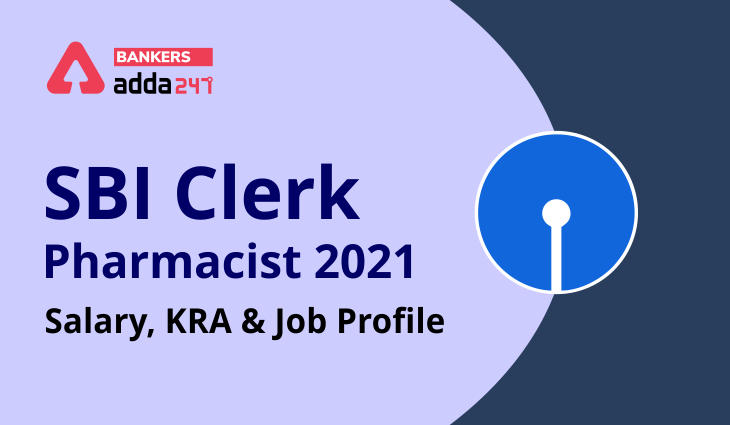 SBI Clerk Pharmacist 2021: Salary, KRA and Job Profile_40.1