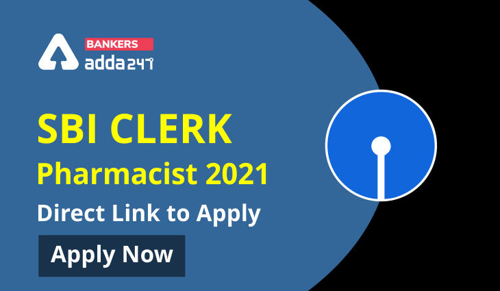 SBI Clerk Pharmacist 2021: Last Date to Apply Online Link_40.1