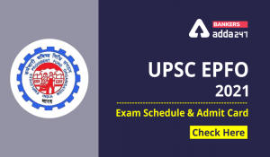 UPSC EPFO Admit Card 2021 Out: Download EPFO Call Letter Official Link
