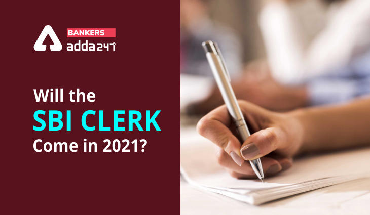 Will the SBI clerk come in 2021?_40.1