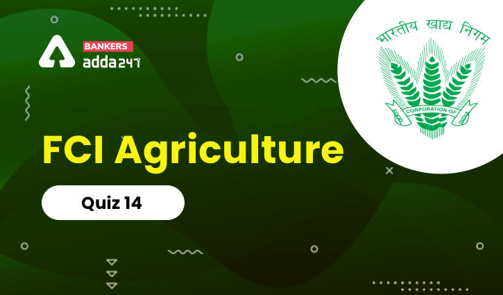 FCI Agriculture Quiz 14_40.1