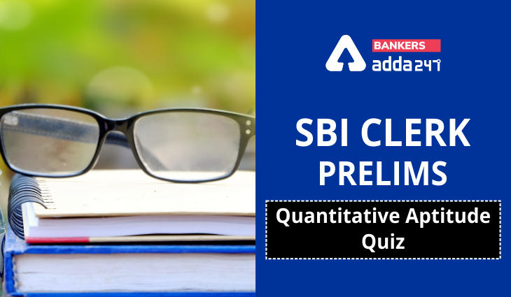 Quantitative Aptitude Quiz For SBI Clerk Prelims 2021- 3rd May_40.1