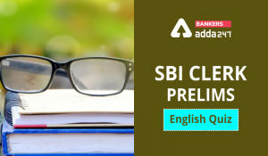English Quizzes, Sentence Completion for SBI Clerk Prelims 2021 – 14th July