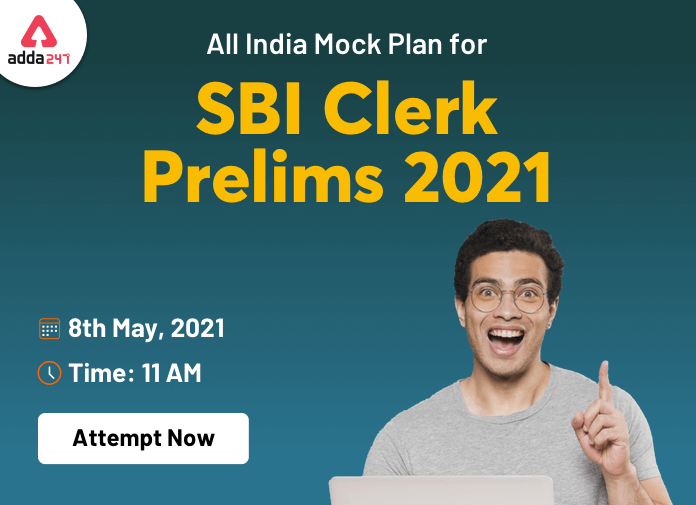 Attempt Now The All India Mock Test for SBI Clerk Prelims 2021- 8th May 2021_40.1