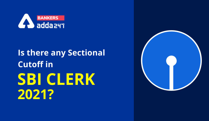 Is there any sectional cutoff in SBI clerk 2021?_40.1