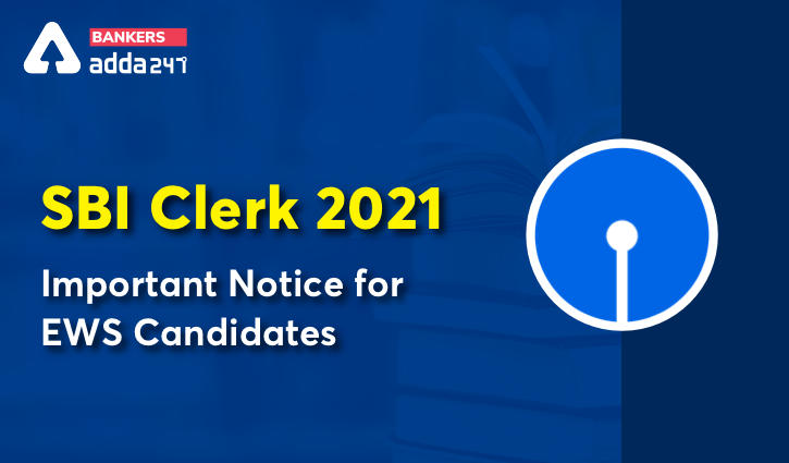 Important Notice for SBI Junior Associate 2021: Guidelines For EWS Candidates_40.1